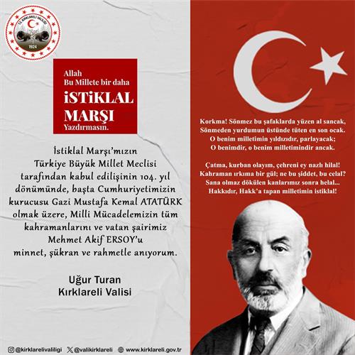 VALİMİZ SAYIN UĞUR TURAN’IN 12 MART İSTİKLAL MARŞI’NIN KABULÜ VE MEHMET AKİF ERSOY’U ANMA GÜNÜ MESAJI