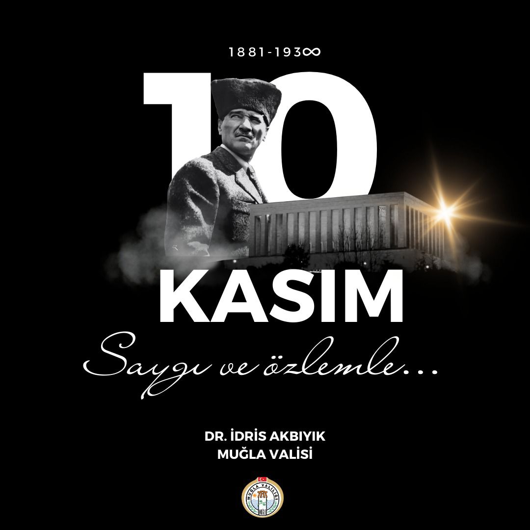 Valimiz Sayın Dr. İdris Akbıyık’ın 10 Kasım Büyük Önder Gazi Mustafa Kemal Atatürk’ü Anma Günü Mesajı