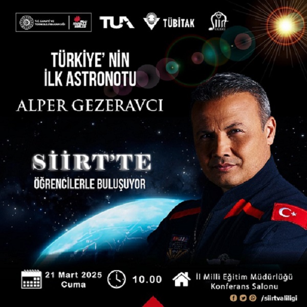 Türkiye'nin İlk Astronotu Alper Gezeravcı, Siirt’te Öğrencilerle Buluşuyor