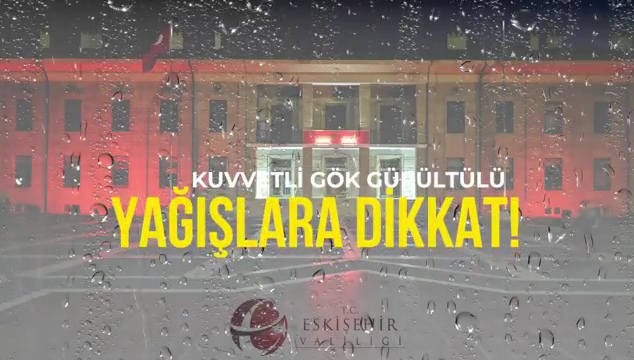 Kuvvetli Gök Gürültülü Yağışlara Dikkat!