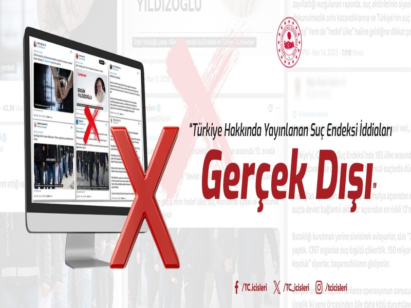 “Türkiye Hakkında Yayınlanan Suç Endeksi İddiaları Gerçek Dışı”