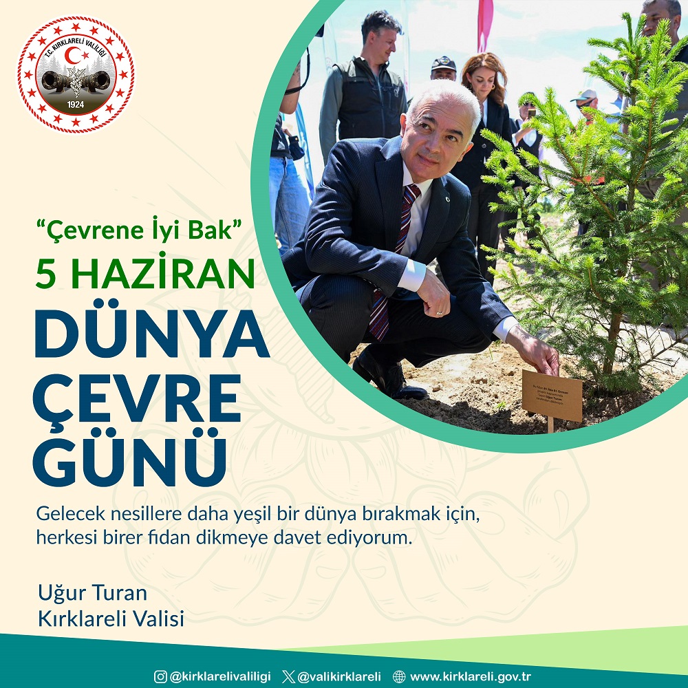 VALİMİZ SAYIN UĞUR TURAN’IN DÜNYA ÇEVRE GÜNÜ MESAJI