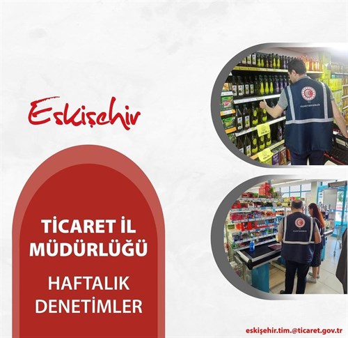Ticaret İl Müdürlüğü Haftalık Denetimleri (01-10 Temmuz 2025)