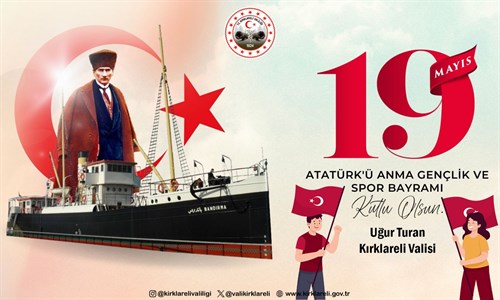 VALİMİZ SAYIN UĞUR TURAN’IN 19 MAYIS ATATÜRK’Ü ANMA, GENÇLİK VE SPOR BAYRAMI KUTLAMA MESAJI