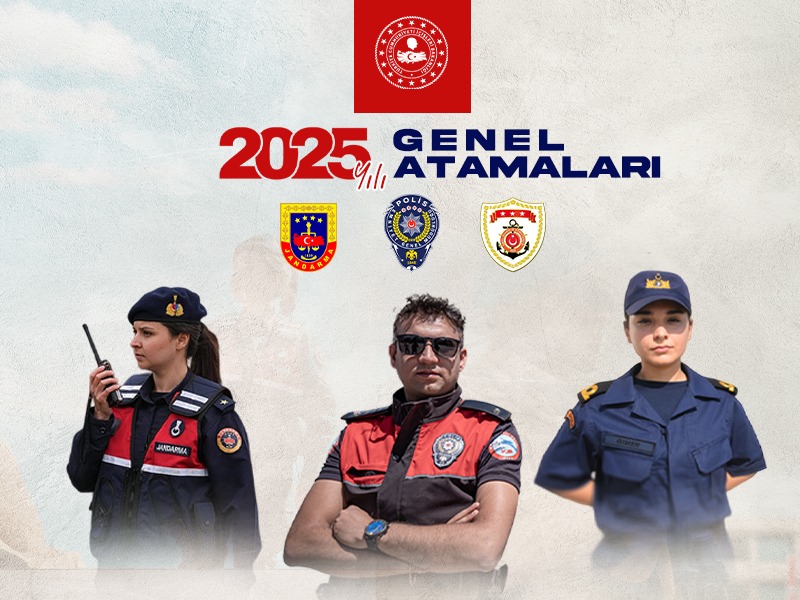 Bakanımız Sn. Ali Yerlikaya: Jandarma Genel Komutanlığı, Emniyet Genel Müdürlüğü ve Sahil Güvenlik Komutanlığı 2025 yılı Genel Atamaları Gerçekleşti
