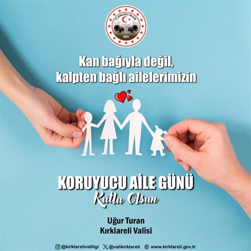 VALİMİZ SAYIN UĞUR TURAN’IN KORUYUCU AİLE GÜNÜ MESAJI