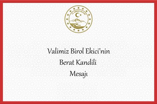 Valimiz Birol Ekici'nin Berat Kandili Mesajı