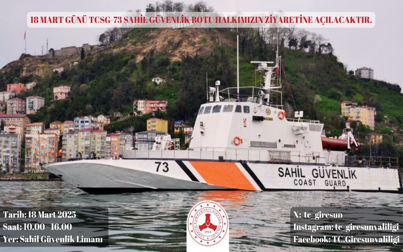 TCSG 73 Sahil Güvenlik Botu 18 Mart'ta Giresun’da Halkın Ziyaretine Açılacak