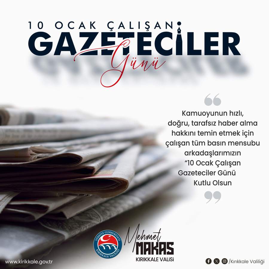 Valimiz Sayın Mehmet Makas’ın 10 Ocak Çalışan Gazeteciler Günü Mesajı