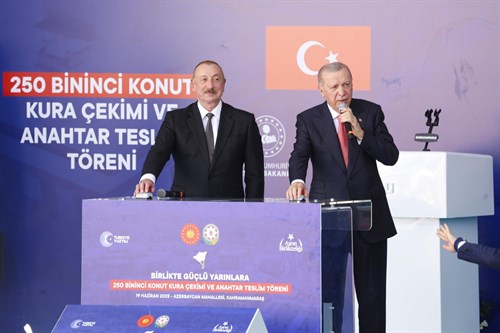 Cumhurbaşkanı Sayın Erdoğan ve Azerbaycan Cumhurbaşkanı Sayın Aliyev’in Katılımıyla 250 Bininci Konutun Kuraları Kahramanmaraş’ta Çekildi